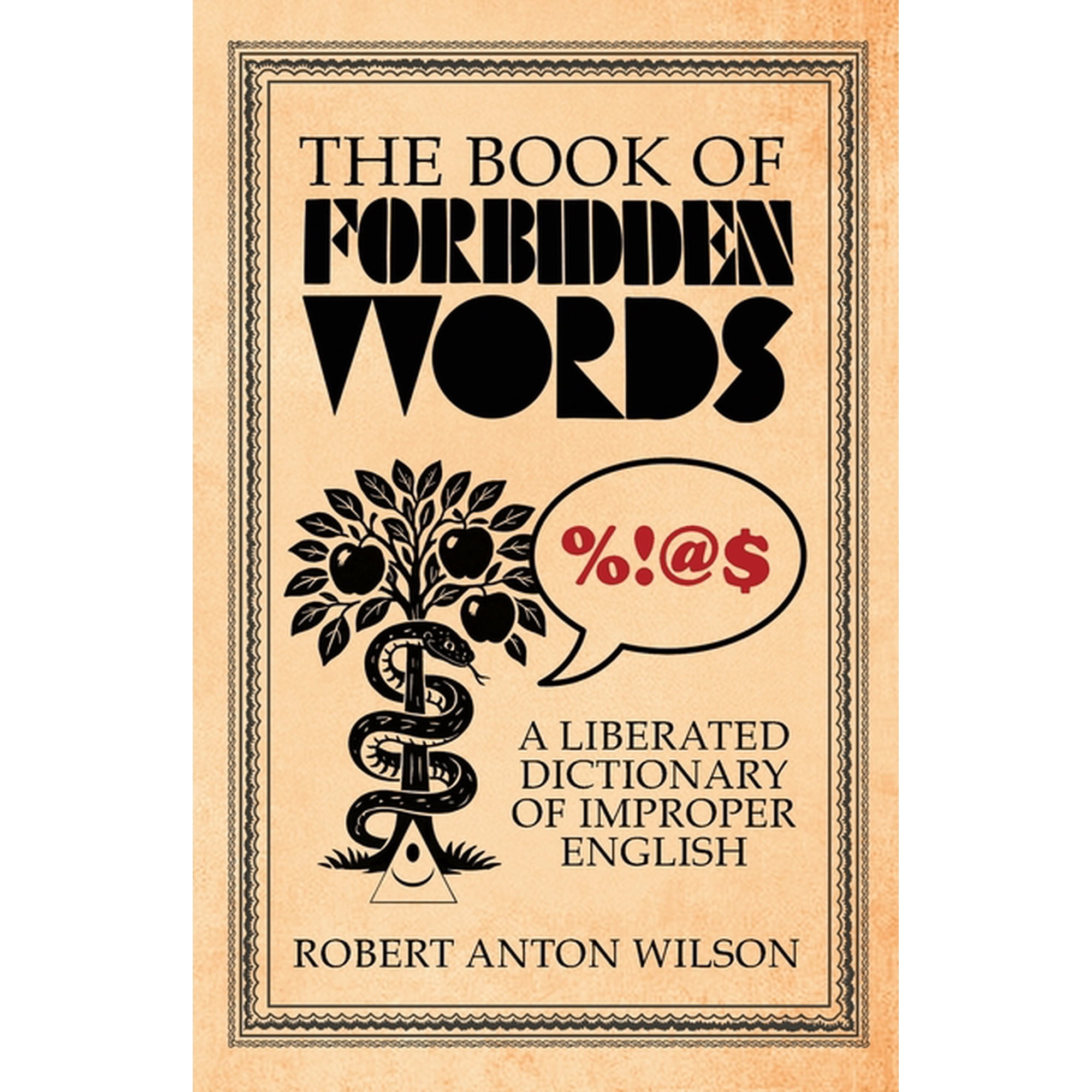 The Book of Forbidden Words: A Liberated Dictionary of Improper English, (Paperback)