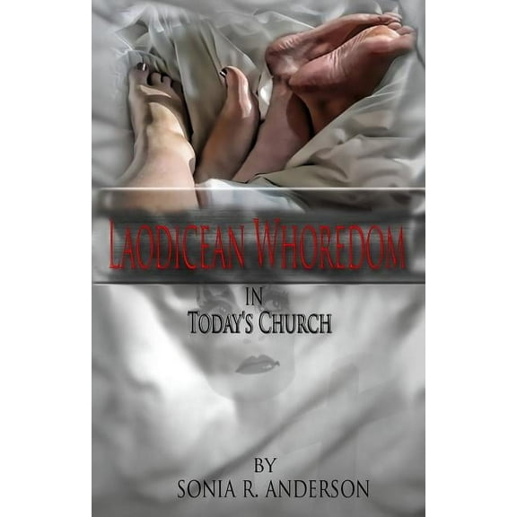 Laodicean Whoredom in Today's Church