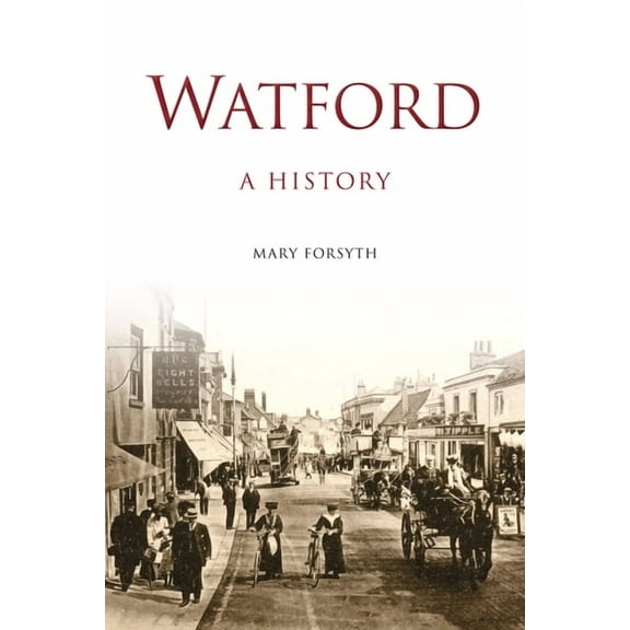 Watford: A History : A History (Paperback)