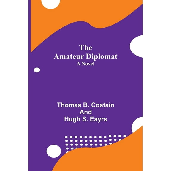 The Amateur Diplomat, (Paperback)