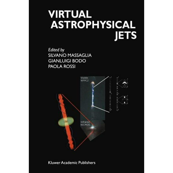 Virtual Astrophysical Jets: Theory Versus Observations, (Paperback)