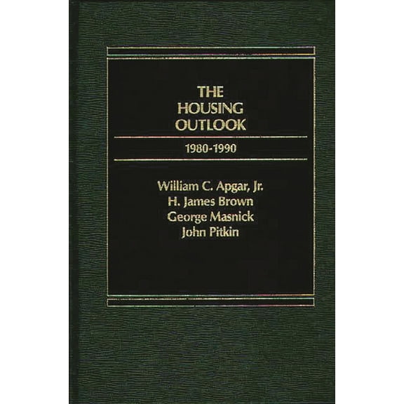 The Housing Outlook, 1980-1990, (Hardcover)