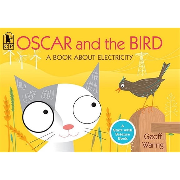 Pre-Owned Oscar and the Bird: A Book about Electricity (Paperback) 0763653020 9780763653026