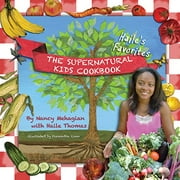 The Supernatural Kids Cookbook - Haile's Favorites