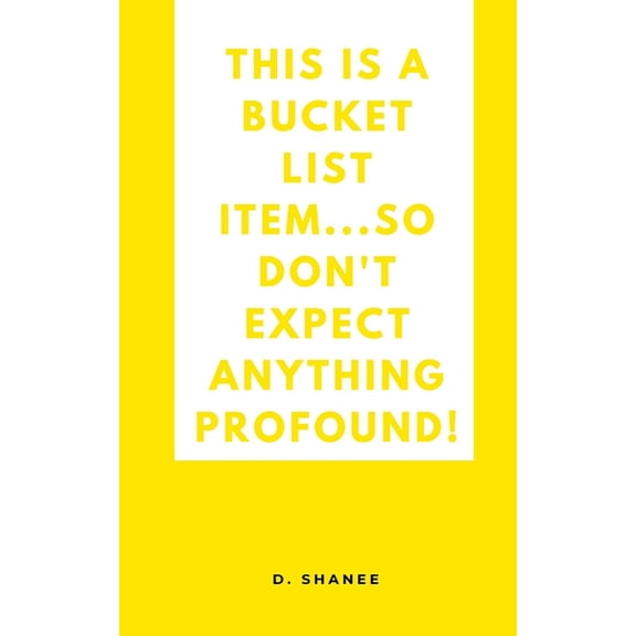 This is a bucket list item...so don't expect anything profound!, (Paperback)