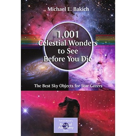 1,001 Celestial Wonders to See Before You Die : The Best Sky Objects for Star (Best App To See The Stars)