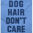 thumbnail image 2 of Dog Hair Dont Care Pet Owner Lover Plus Size Crewneck Graphic Tee Shirt Brisco Brands 4X, 2 of 5