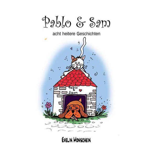 Pablo und Sam: acht heitere Geschichten, (Paperback)