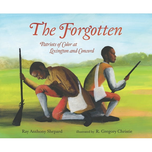 The Forgotten: Patriots of Color at Lexington and Concord, (Hardcover)