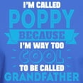 thumbnail image 3 of CafePress - I'm Called Poppy Because I'm Way Too Cool To Be Ca - Men's Classic Graphic Cotton T-Shirt, 3 of 4