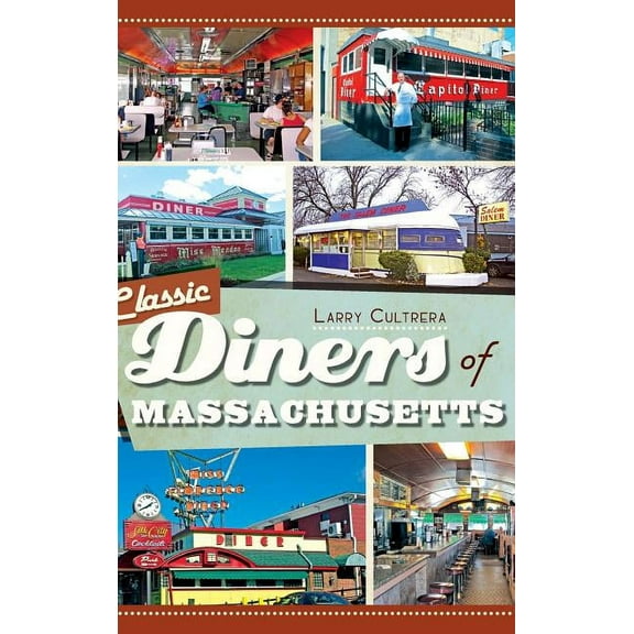 Classic Diners of Massachusetts (Hardcover)