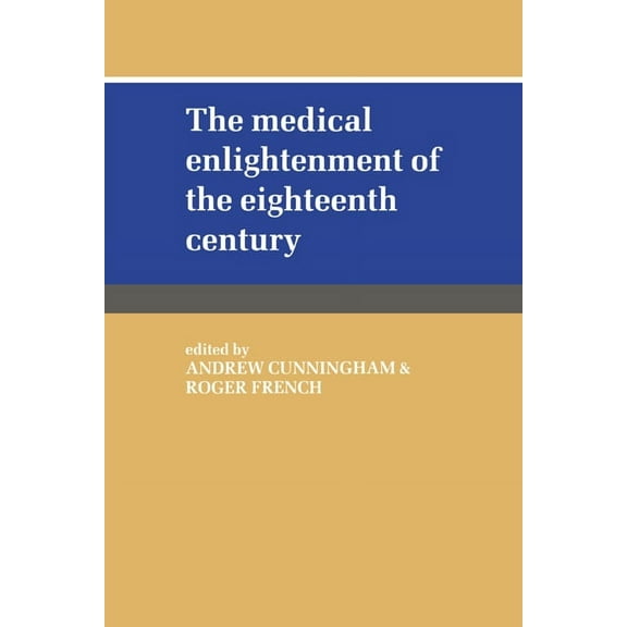 The Medical Enlightenment of the Eighteenth Century, (Hardcover)