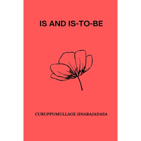 Is And Is-To-Be, (Paperback)