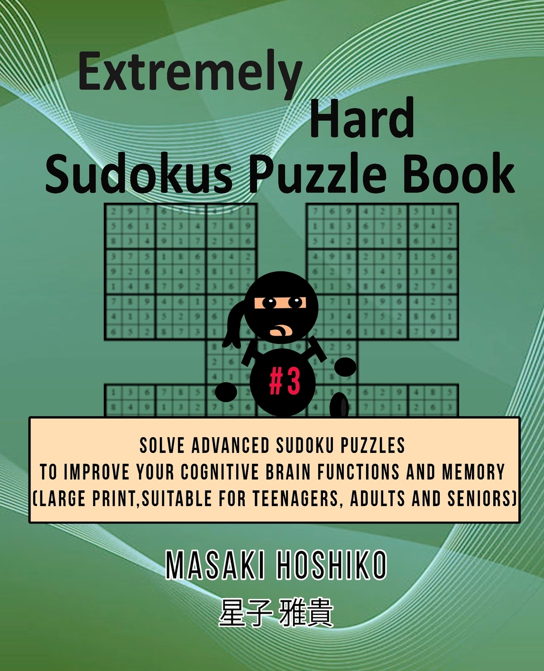 Extremely Hard Sudokus Puzzle Book 3 Solve Advanced Sudoku Puzzles