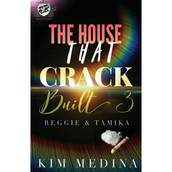 The House That Crack Built: The House That Crack Built 3 (Paperback)