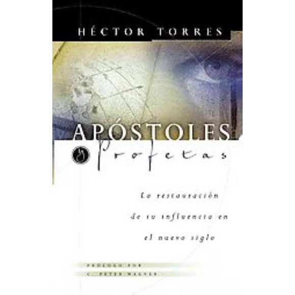Apostoles Y Profetas/Apostles and Prophets, Hector Torres Paperback