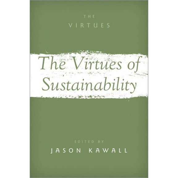 Virtues Virtues of Sustainability, (Paperback)