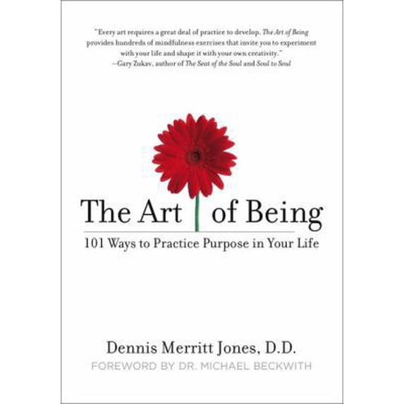 Pre-Owned The Art of Being: 101 Ways to Practice Purpose in Your Life (Hardcover) 1585426520 9781585426522