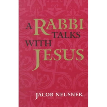 A Rabbi Talks with Jesus