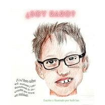 Â¿Soy raro?: Â¡Un libro sobre el autismo y entendiendo lo increÃ­ble que eres en realidad!, (Paperback)