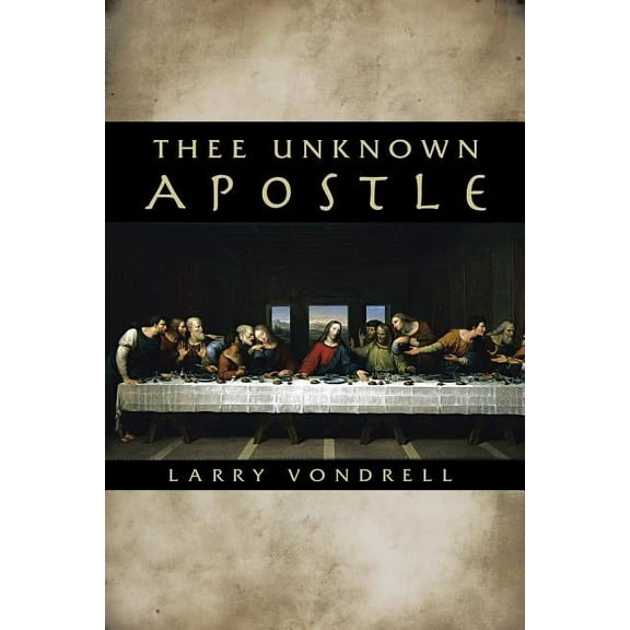 Thee Unknown Apostle (Paperback)