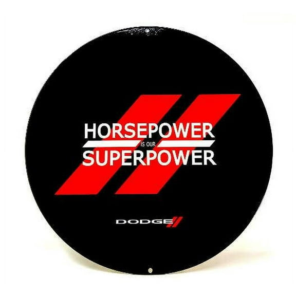 Dodge Horsepower is our Superpower Steel Sign