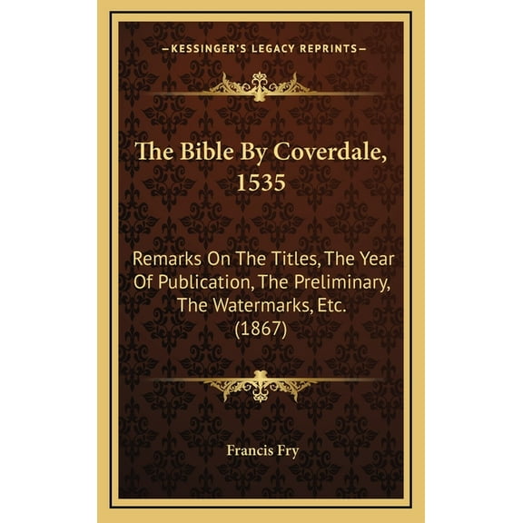 The Bible By Coverdale, 1535 (Hardcover)