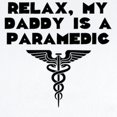 thumbnail image 2 of CafePress - My Daddy Is A Paramedic Body Suit - Baby Light Bodysuit, Size Newborn - 24 Months, 2 of 4