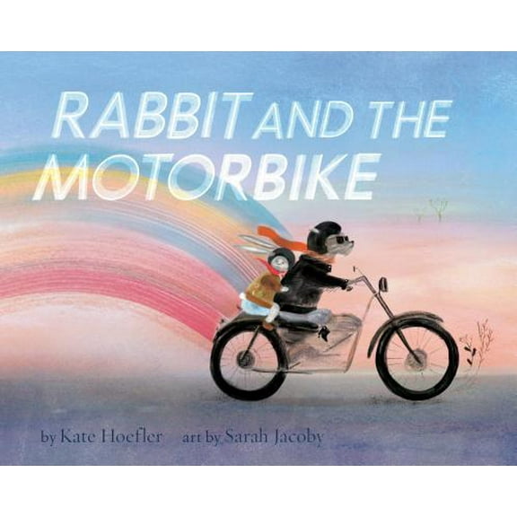 Pre-Owned Rabbit and the Motorbike: (Books about Friendship, Inspirational Books for Kids, Children's Adventure Books, Children's Emotion Books) (Hardcover) 1452170908 9781452170909