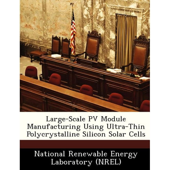 Large-Scale Pv Module Manufacturing Using Ultra-Thin Polycrystalline Silicon Solar Cells (Paperback)
