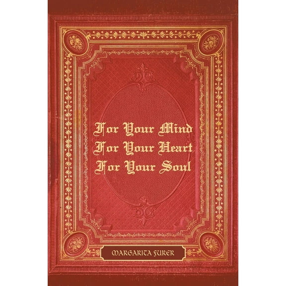 For Your Mind For Your Heart For Your Soul, (Paperback)
