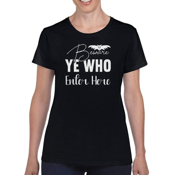 Beware Ye Who Enter Here T-Shirt Women -Image by Shutterstock, Female x-Large