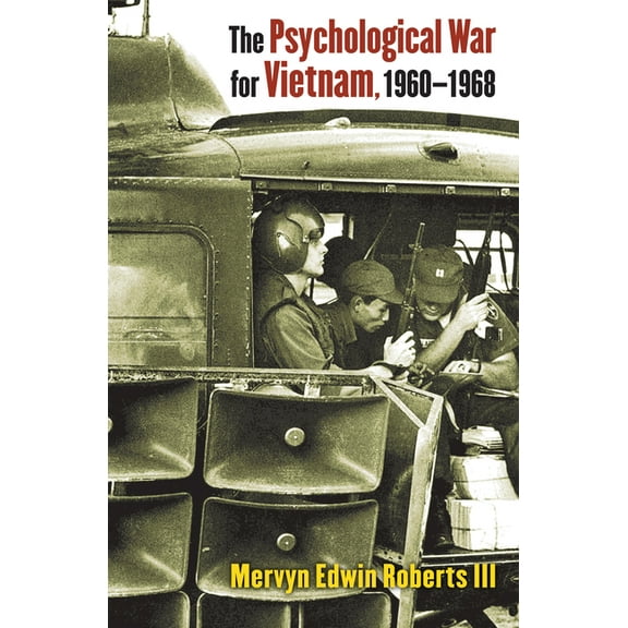 The Psychological War for Vietnam, 1960-1968, (Hardcover)