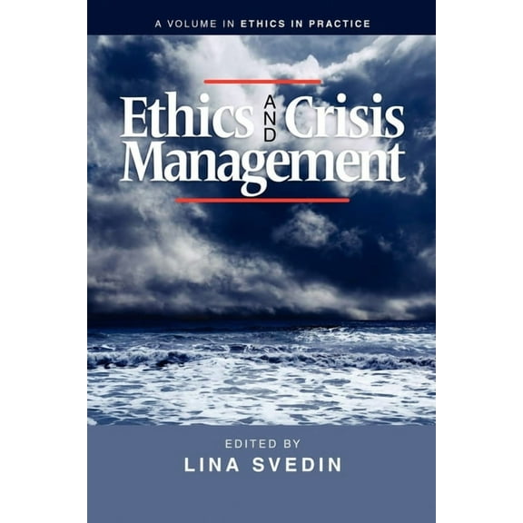 Ethics in Practice Ethics and Crisis Management, (Paperback)