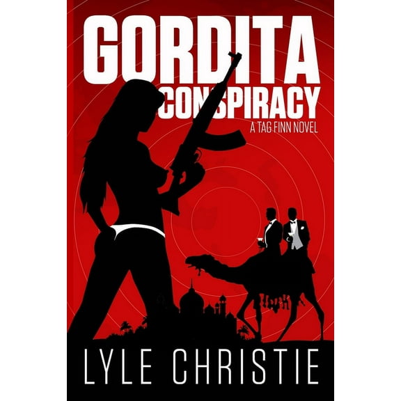 The Gordita Conspiracy (Paperback) by Lyle Christie