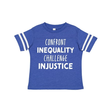 

Inktastic Confront Inequality Challenge Injustice Gift Toddler Boy or Toddler Girl T-Shirt