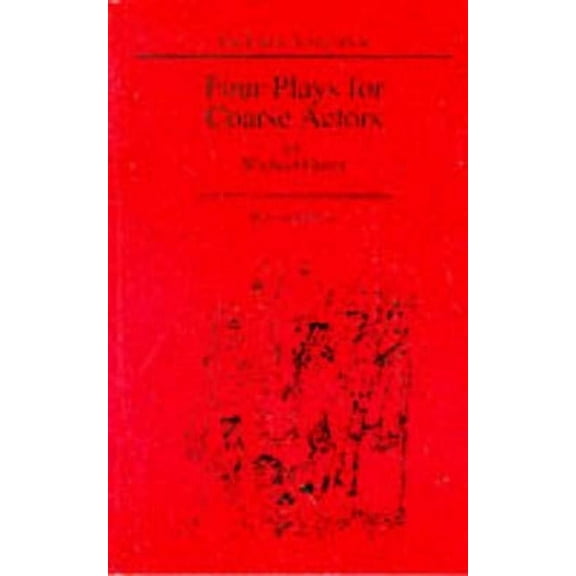 Four Plays for Coarse Actors, (Paperback)