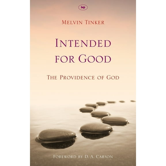 Intended for Good: The Providence of God, (Paperback)