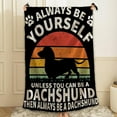 thumbnail image 5 of Always Be Dachshund-100 Throw Blanket Fannel Fleece Super Soft Funny Blanket Travel Throw Blanket for Bed Couch Sofa 40 x 50 Inch for Kid, 5 of 6