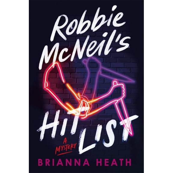 Robbie Mcneil's Hit List: A Mystery (Paperback)