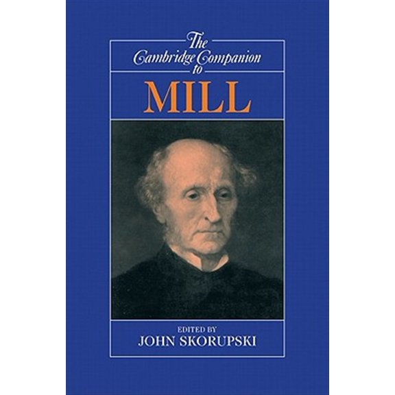 Pre-Owned Cambridge Companions to Philosophy (Hard The Cambridge Companion to Mill, (Paperback)