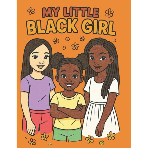 My Little Black Children My Little Black Girl, Book 1, (Paperback)
