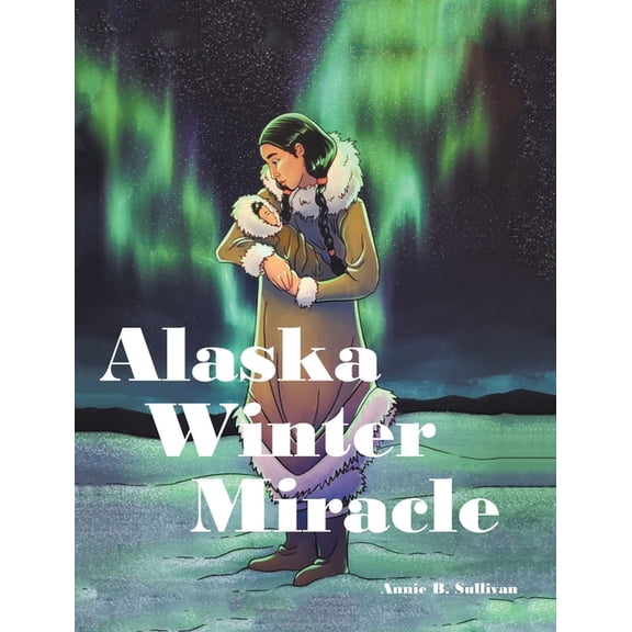 Alaska Winter Miracle, (Hardcover)