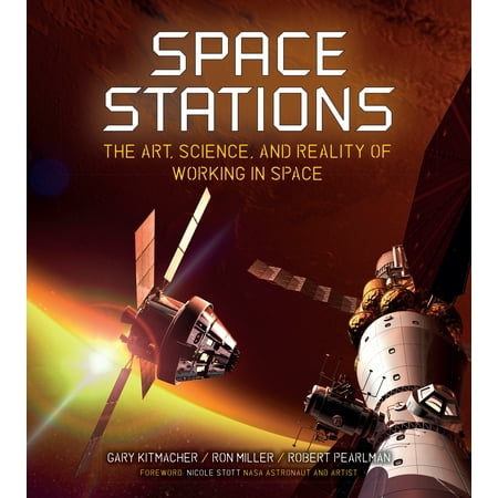 Space Stations : The Art, Science, and Reality of Working in