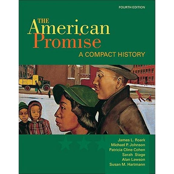 Pre-Owned The American Promise: A Compact History, Combined Version (Volumes I & II) (Paperback) 031253406X 9780312534066