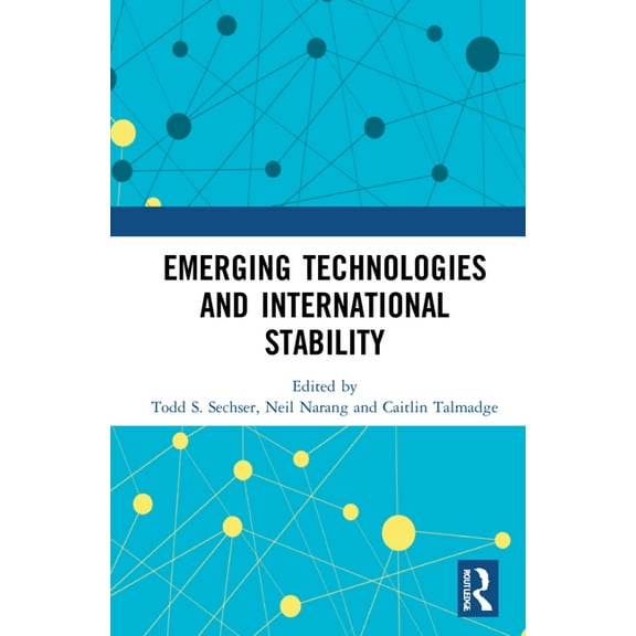 Emerging Technologies and International Stability, (Hardcover)