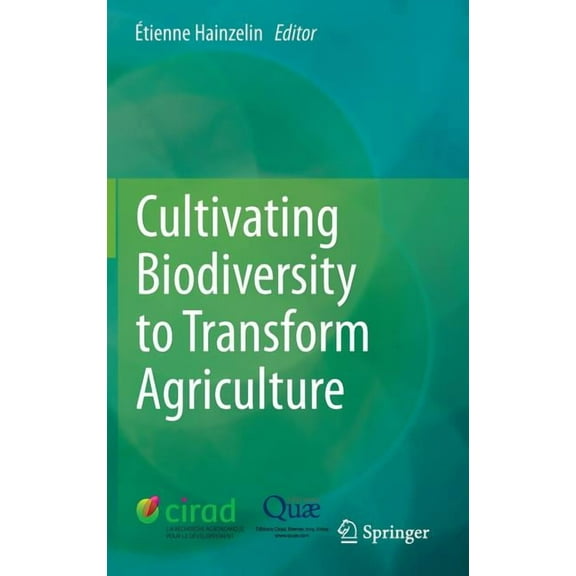 Cultivating Biodiversity to Transform Agriculture, (Hardcover)