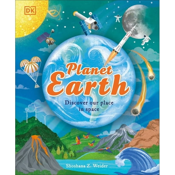 Space Explorers Planet Earth: Discover Our Place in Space, (Hardcover)