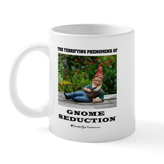 CafePress - Gnome Seduction Mug - 11 oz Ceramic Mug - Novelty Coffee Tea Cup