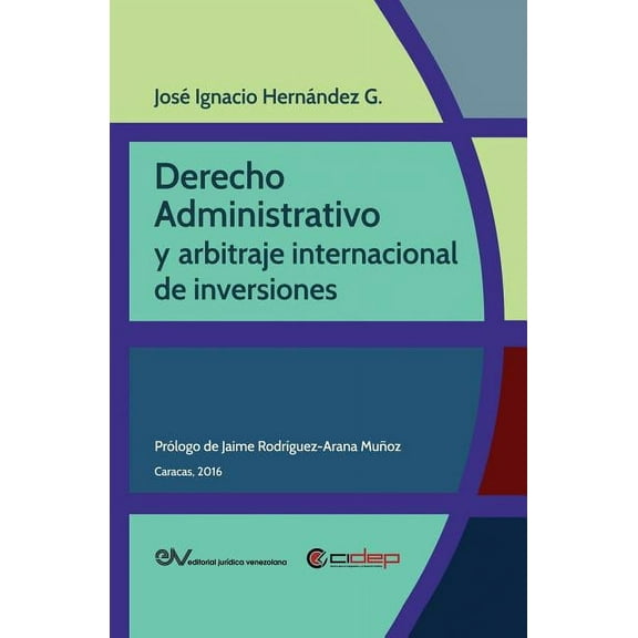 Derecho Administrativo Y Arbitraje Internacional de Inversiones (Paperback)